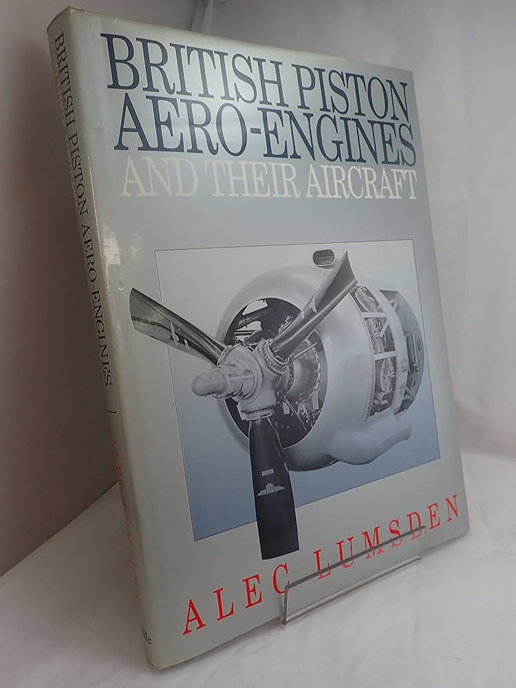 洋書 BRITISH PISTON AERO-ENGINES British Piston Aero-engines and Their Aircraft - Alec